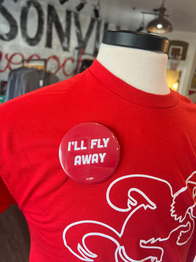 "I'll Fly Away" Spirit Button