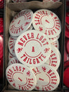 "Never Lost a Tailgate" Spirit Button
